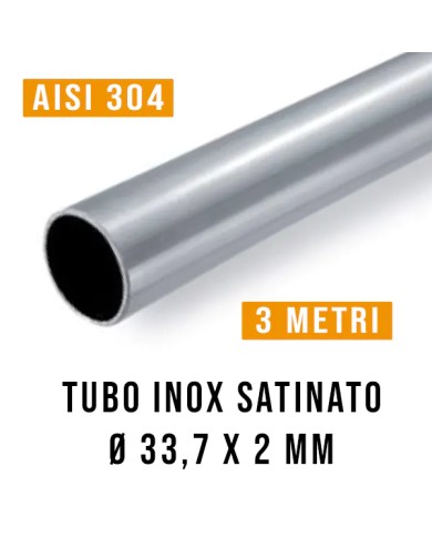 Tubo Inox Satinato AISI 304  Ø 33,7 x 2 - 3 Mt - Imbustato Singolarmente Tubo Inox Satinato AISI 304  Ø 33,7 x 2 - 3 Mt - Imbustato Singolarmente