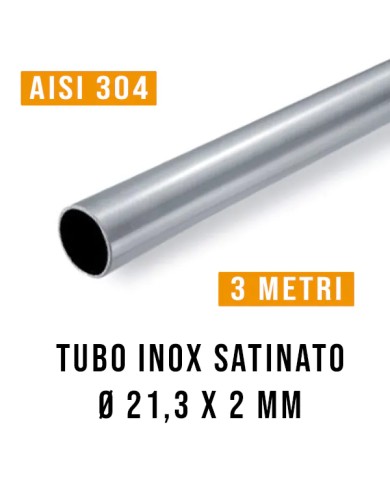Tubo Inox Satinato AISI 304  Ø 21,3 x 2 - 3 Mt - Imbustato Singolarmente Tubo Inox Satinato AISI 304  Ø 21,3 x 2 - 3 Mt - Imbustato Singolarmente