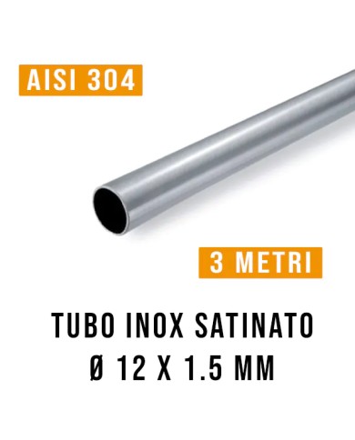Tubo Inox Satinato AISI 304  Ø 12 x 1.5 - 3 Mt - Imbustato Singolarmente Tubo Inox Satinato AISI 304  Ø 12 x 1.5 - 3 Mt - Imbustato Singolarmente